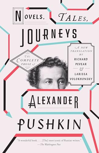Novels, Tales, Journeys: The Complete Prose of Alexander Pushkin (Vintage Classics) von Vintage