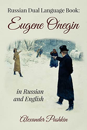 Russian Dual Language Book: Eugene Onegin in Russian and English Russian Dual Language Book: Eugene Onegin in Russian and English von CREATESPACE