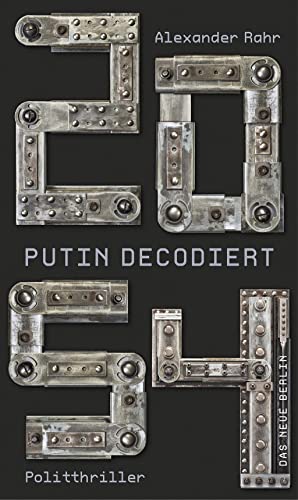 2054 - Putin decodiert: Politthriller von Das Neue Berlin