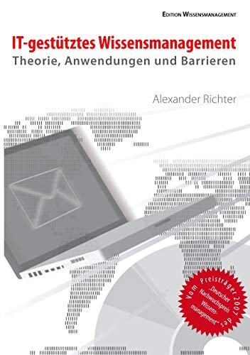 IT-gestütztes Wissensmanagement: Theorie, Anwendungen und Barrieren (Edition Wissensmanagement) von Volker Derballa