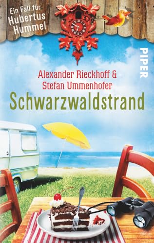 Schwarzwaldstrand (Hubertus-Hummel-Reihe 10): Ein Fall für Hubertus Hummel von Piper Verlag GmbH