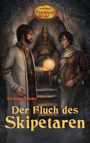 Der Fluch des Skipetaren (Karl Mays Magischer Orient, Band 2)