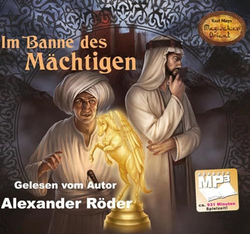 Im Banne des Mächtigen - mp3-Hörbuch, Karl Mays Magischer Orient, Band 1 Im Banne des Mächtigen - mp3-Hörbuch, Karl Mays Magischer Orient, Band 1