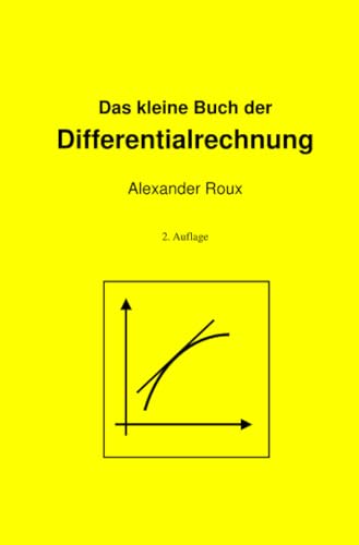 Das kleine Buch der Differentialrechnung: 2. Auflage
