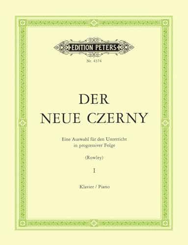 Der neue Czerny 1: Eine Auswahl für den Unterricht in progressiver Folge (Klavier) von Peters, C. F. Musikverlag