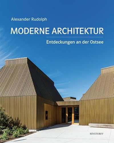 Moderne Architektur: Entdeckungen an der Ostseeküste