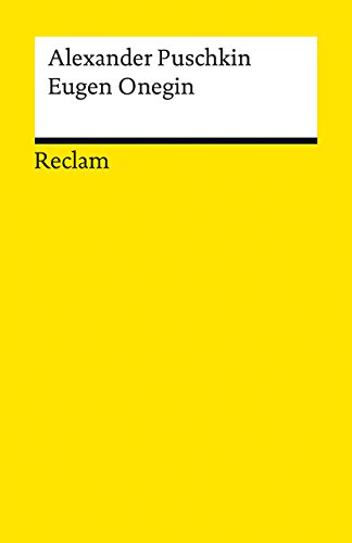 Eugen Onegin: Ein Roman in Versen: Puschkin, Alexander – russische Weltliteratur in deutscher Übersetzung