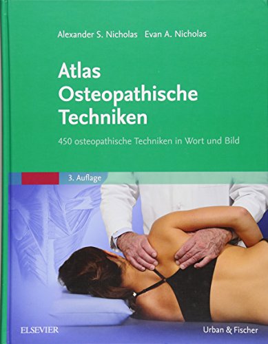 Atlas Osteopathische Techniken: 450 osteopathische Techniken in Wort und Bild von Elsevier
