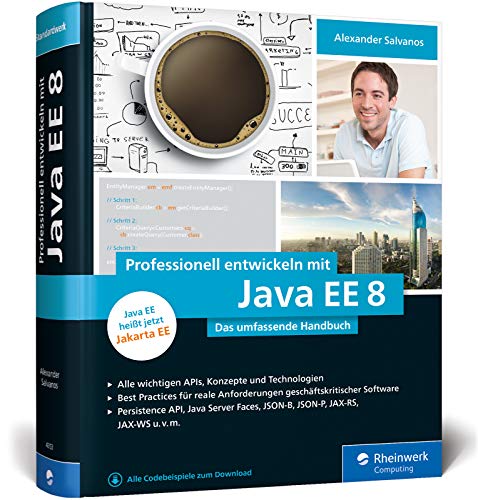 Professionell entwickeln mit Java EE 8: Das umfassende Handbuch. Aktuell zu Jakarta EE von Rheinwerk Verlag GmbH