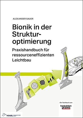 Bionik in der Strukturoptimierung: Praxishandbuch für ressourceneffizienten Leichtbau