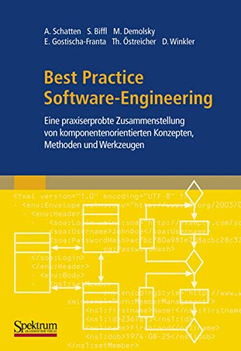 Best Practice Software-Engineering: Eine praxiserprobte Zusammenstellung von komponentenorientierten Konzepten, Methoden und Werkzeugen
