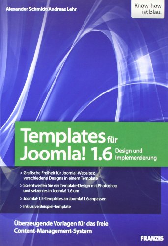 Templates für Joomla! 1.6 und 1.7 - Design und Implementierung - inkl. Beispiel-Template (Professional Series)