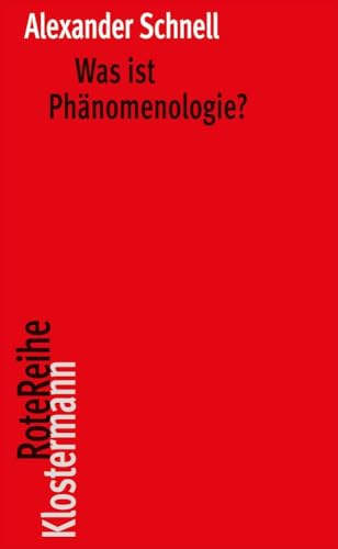 Was ist Phänomenologie? (Klostermann RoteReihe, Band 111) von Klostermann Vittorio GmbH