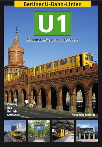 Berliner U-Bahn-Linien: U1: Stammstrecke durch Kreuzberg