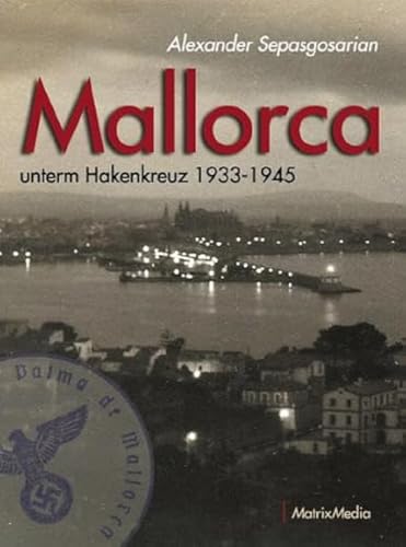 Mallorca unterm Hakenkreuz 1933-1945