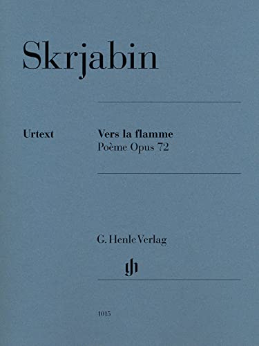 Vers la flamme: Poème opus 72 für Klavier: Besetzung: Klavier zu zwei Händen (G. Henle Urtext-Ausgabe) Vers la flamme: Poème opus 72 für Klavier: Besetzung: Klavier zu zwei Händen (G. Henle Urtext-Ausgabe)