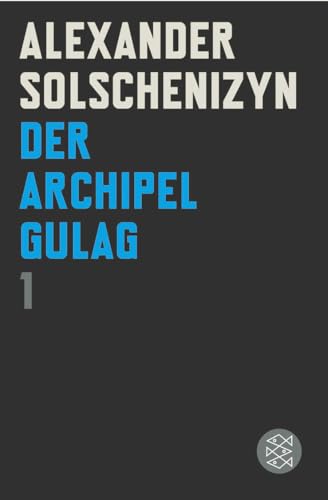 Der Archipel GULAG I von FISCHERVERLAGE
