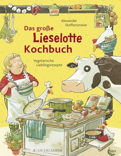 Das große Lieselotte-Kochbuch: Kinderleichte Lieblingsrezepte | Sinnvolle Beschäftigung mit Kuh Lieselotte: Mitmachbuch ab 4 Jahren Das große Lieselotte-Kochbuch: Kinderleichte Lieblingsrezepte | Sinnvolle Beschäftigung mit Kuh Lieselotte: Mitmachbuch ab 4 Jahren