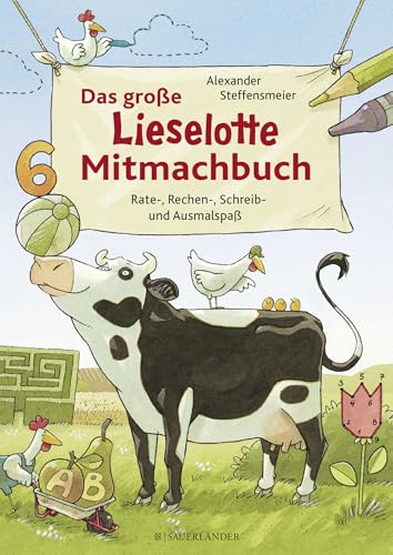 Das große Lieselotte Mitmachbuch: Rate-, Rechen-, Schreib- und Ausmalspaß | Sinnvolle Beschäftigung mit Kuh Lieselotte: Mitmachbuch ab 4 Jahren von FISCHERVERLAGE