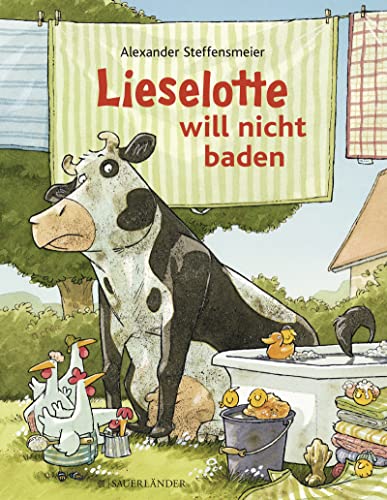 Lieselotte will nicht baden: Bilderbuch über Körperhygiene für Kinder ab 4