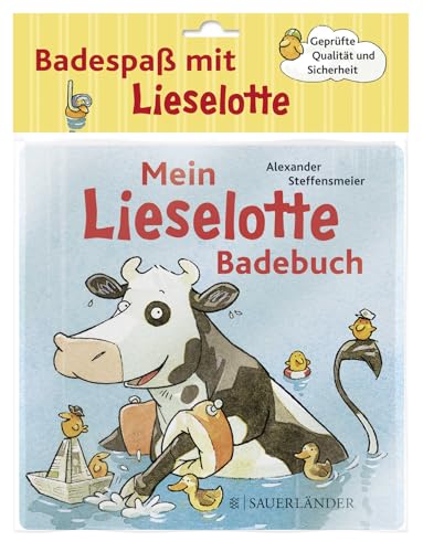Mein Lieselotte-Badebuch: Sinnvolle Beschäftigung mit Kuh Lieselotte: Badebuch ab 6 Monaten