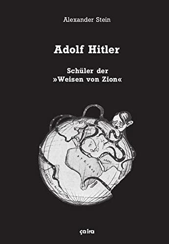 Adolf Hitler, Schüler der "Weisen von Zion" von Ca ira