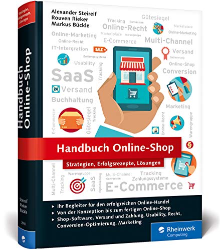 Handbuch Online-Shop: Erfolgsrezepte für den Online-Handel: Strategien, Erfolgsrezepte, Lösungen. Ihr Begleiter für den erfolgreichen Online-Handel. ... Recht, Conversion-Optimierung, Marketing Handbuch Online-Shop: Erfolgsrezepte für den Online-Handel: Strategien, Erfolgsrezepte, Lösungen. Ihr Begleiter für den erfolgreichen Online-Handel. ... Recht, Conversion-Optimierung, Marketing