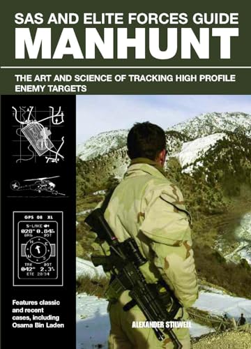 SAS and Elite Forces Guide Manhunt: The Art and Science of Tracking High Profile Enemy Targets von Lyons Press