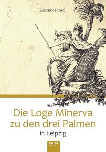Die Loge Minerva zu den drei Palmen in Leipzig