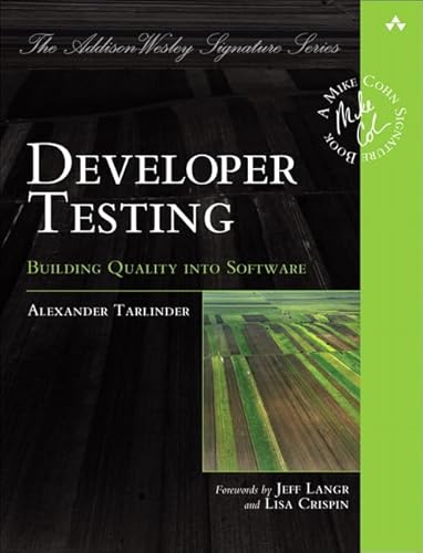Developer Testing: Building Quality into Software (Addison-Wesley Signature) (Addison-Wesley Signature Series) von Addison Wesley