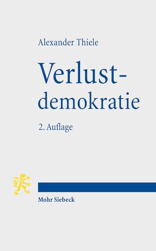 Verlustdemokratie: Die drei Verlustebenen der Demokratie von Mohr Siebeck GmbH & Co. K