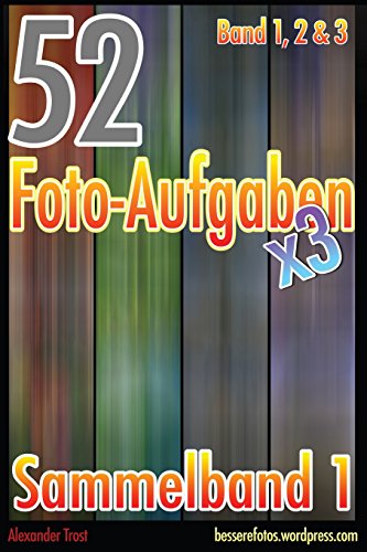 52 Foto-Aufgaben: Sammelband 1 von CreateSpace Independent Publishing Platform