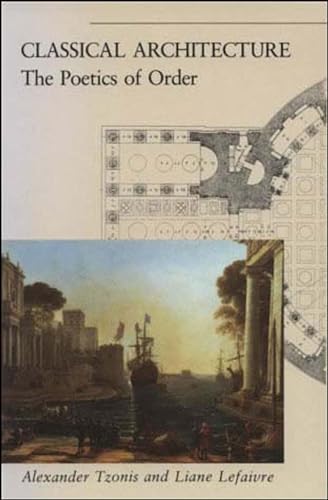 Classical Architecture: The Poetics of Order (Mit Press) von MIT Press