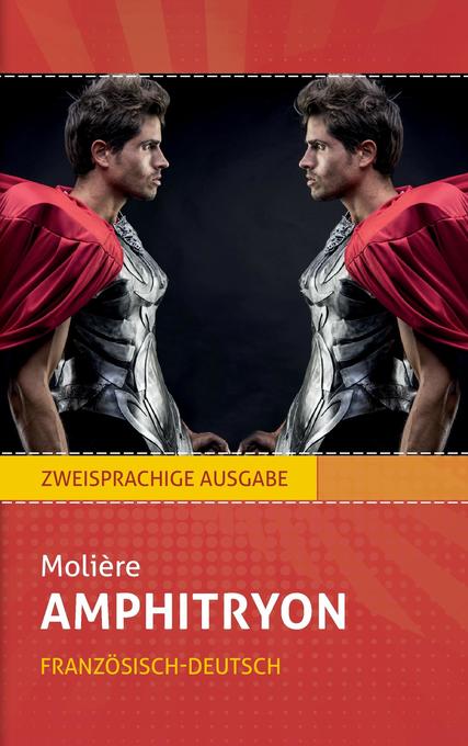 Amphitryon: Molière. Zweisprachig: Französisch-Deutsch von aionas