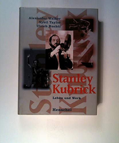 Stanley Kubrick: Leben und Werk