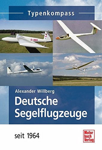 Deutsche Segelflugzeuge seit 1964 (Typenkompass)