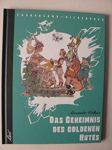 Das Geheimnis des goldenen Hutes (Zauberland-Bilderbücher) von leiv Leipziger Kinderbuch