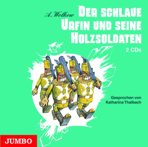 Der schlaue Urfin und seine Holzsoldaten: Autorisierte Hörbuchfassung