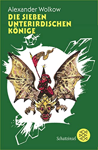 Die sieben unterirdischen Könige (Die Wolkow-Zauberland-Reihe, Band 3) von FISCHER Taschenbuch