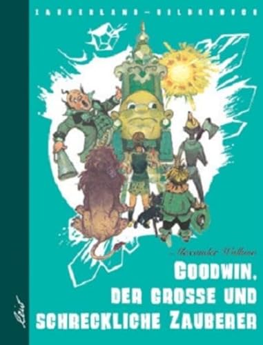 Goodwin, der grosse und schreckliche Zauberer (Zauberland-Bilderbücher) von leiv Leipziger Kinderbuch