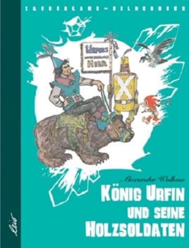 König Urfin und seine Holzsoldaten (Zauberland-Bilderbücher)