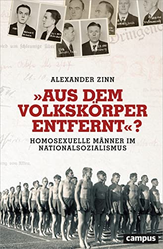 Aus dem Volkskörper entfernt?: Homosexuelle Männer im Nationalsozialismus von Campus Verlag GmbH