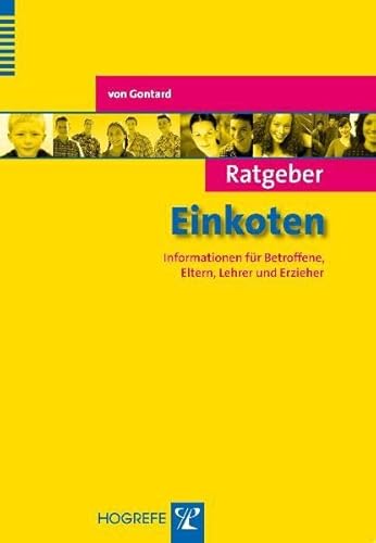 Ratgeber Einkoten: Informationen für Betroffene, Eltern, Lehrer und Erzieher (Ratgeber Kinder- und Jugendpsychotherapie) von Hogrefe Verlag GmbH + Co.