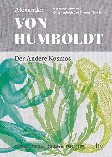 Der Andere Kosmos: 70 Texte, 70 Orte, 70 Jahre. – 1789 - 1859