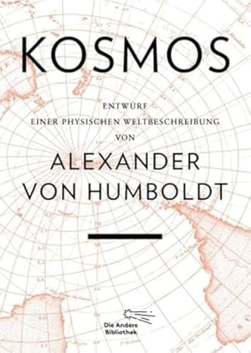 Kosmos: Entwurf einer physischen Weltbeschreibung (Foliobände der Anderen Bibliothek, Band 15) von AB Die Andere Bibliothek