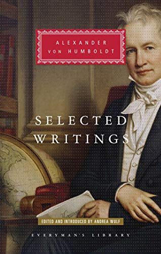 Selected Writings: Alexander von Humboldt (Everyman's Library CLASSICS)