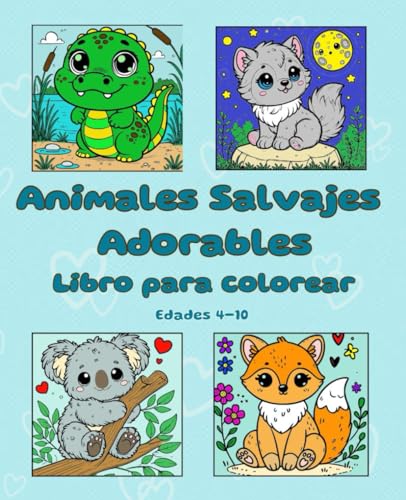 Animales salvajes adorables: Libro para colorear: ¡Animales salvajes juguetones esperan a que les des vida con colores! von Independently published
