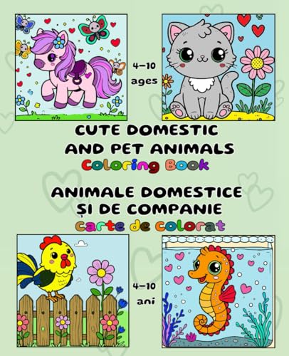 CUTE DOMESTIC AND PET ANIMALS / ANIMALE DOMESTICE ȘI DE COMPANIE (English–Romanian): Coloring Book / Carte de colorat von Independently published