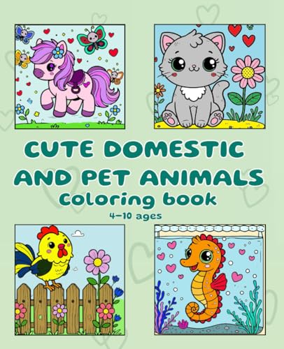 Cute Domestic and Pet Animals - Coloring Book: Discover cute and cozy friends and develop your skills by giving them color. von Independently published