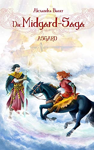 Die Midgard-Saga - Asgard von Alexandra Bauer (Nova MD)